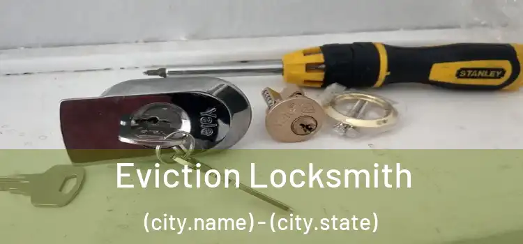 Eviction Locksmith (city.name) - (city.state)